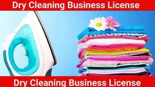 How To Apply Dry Cleaning Business License | Which License is Required For Dry Cleaning Business |