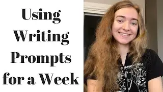 Using Writing Prompts Every Day for a Week // WRITING EXPERIMENT