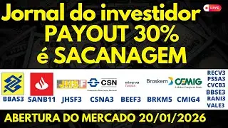 É HOJE BBAS3 SANB11 JHSF3 CSNA3 BRKM5 BEEF3 RECV3 PSSA3 CVCB3 BBSE3 CMIG4 POMO3 AZEV3 PETR4 RANI3