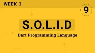 WEEK 3 | SOLID in Dart Programming Language | Flutter & Firebase Developer Bootcamp