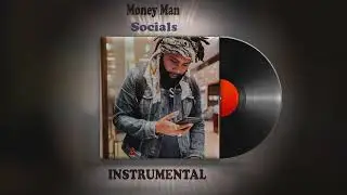 Money Man - Socials ( INSTRUMENTAL )