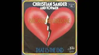 [Radio Forum] Christian Sander And Topmen - Broken Hearted Me / That Is The End (7'' Single) 1977