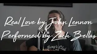 Zach Bellas - 'Real Love' a John Lennon Cover (Official Video)