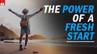 The Power of a Fresh Start | Powerful Motivational Video 2021
