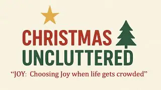 Christmas Uncluttered: JOY | December 14, 2025 | Kapaa Missionary Church