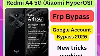 Redmi A4 5G Frp Google Account Bypass Without PC | Xiaomi HyperOS Google Account Bypass Update.