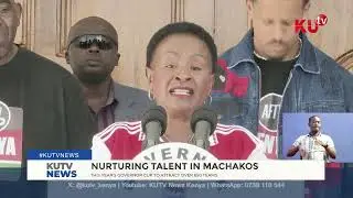 Machakos County vows to nurture young talents