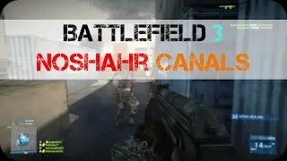 Battlefield 3: Noshahr Canals - TDM