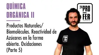 Productos Naturales/Biomol&eacute;culas. Reactividad de Az&uacute;cares en la forma abierta. Oxidaciones (Parte 5)