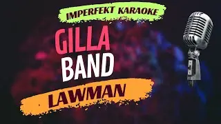 Gilla Band karaoke - Lawman
