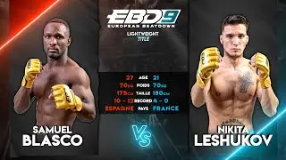 EBD 9 - Samuel Blasco vs Nikita Leshukov / LIGHTWEIGHT EBD TITLE