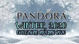 PANDORA WINTER COLLECTION 2020 | Promossi e Bocciati della Collezione Inverno Pandora 2020