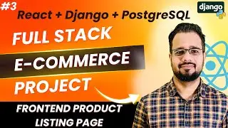 React + Django Full Stack E-Commerce Project #3 | Frontend Product Listing Page