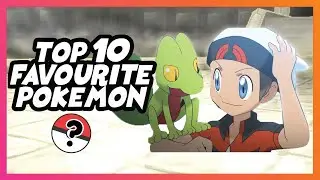 Top 10 Favourite Pokemon!