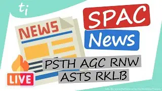 Neues in der SPAC Welt - PSTH AGC RNW ASTS RKLB - TrendInvestment