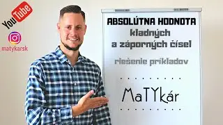 ABSOLÚTNA HODNOTA KLADNÝCH a ZÁPORNÝCH ČÍSEL - príklady