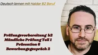 #b2  حيدر#الألمانية#تعلم #prüfungsvorbereitung, #sprechen #mündlich ,  .#bewerbungsgespräch  2