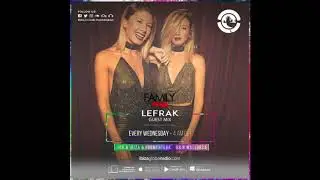LEFRAK - Ibiza Global Radio - Family On Air