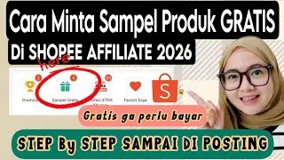 CARA MINTA SAMPEL PRODUK GRATIS DI SHOPEE AFFILIATE 2026 #shopeeaffiliateprogram 