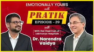 Precision, Purpose & Pressure: A Surgeon&rsquo;s Journey | Dr. Narendra Vaidya