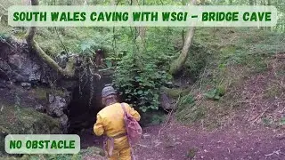 South Wales caving with WSG! - Exploring Bridge cave