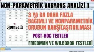 SPSS'te Non Parametrik Varyans Analizi 1 (Bağımlı 3 ya da Daha Fazla Grup + PostHoc) Friedman