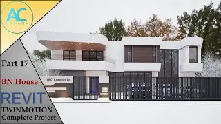 BN House | Часть 17 | Полный пошаговый проект | Учебное пособие по Revit и Twinmotion