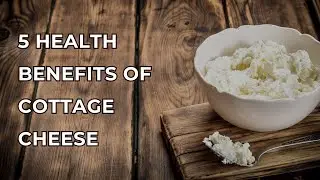 5 Health Benefits of Cottage Cheese | Sunnah Foods