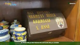 VIAGGIO IN LIGURIA - Il tour delle botteghe più antiche della Liguria