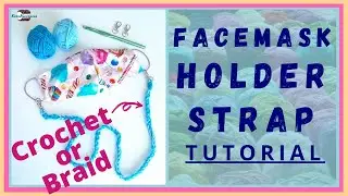 DIY FACE MASK HOLDER NECKLACE LANYARD STRAP - Easy Tutorial -Crochet or Braid with YARN