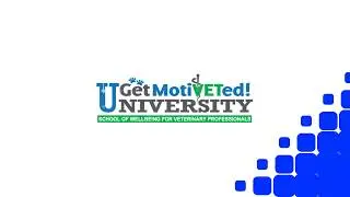 Get Your Way in Vet Med and Life without Veterinary Burnout! Get MotiVETed!