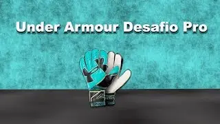 Under Armour Desafio Pro FS Goalkeeper Glove Review
