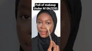 Slay on a budget| Full face of makeup under N10K($20) #makeup #shorts #makeuptutorial #tutorial