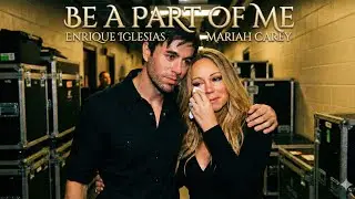 Be A Part Of Me - Enrique Iglesias ft Mariah Carey ( Emotional Music Video 2026 )
