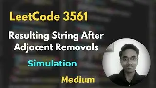 Resulting String After Adjacent Removals | LeetCode 3561 | Simulation