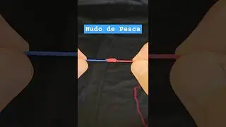 &iexcl;Pescadores! Unir dos lineas de pesca #fishingknot #knots