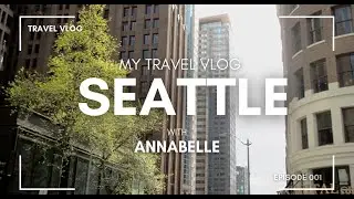 Seattle Travel Vlog 2025 - Come Join Me :)