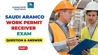 Latest Aramco Work Permit Receiver Exam Question and Answer 2025 ||  WPR Exam Part 1