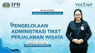 Tourism Management - Tour Ticket Administration / Administrasi Tiket Perjalanan Wisata