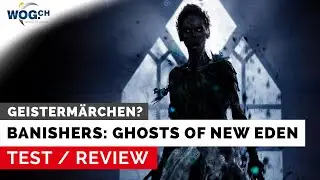 Banishers: Ghosts of New Eden - Test: Actionreiches Geisterm&auml;rchen?
