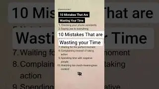 10 Mistakes That are Wasting Your time #quotes #respect #how