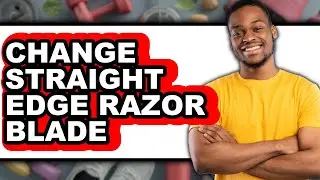 How to Change Straight Edge Razor Blade - Easy Guide