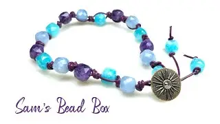 Sam&rsquo;s Bead Box Unboxing May 2023 & DIY Leather & Gemstone Knotted Bracelet Tutorial!