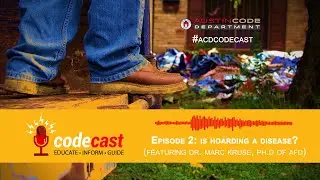 Code Cast Podcast | Is Hoarding A Disease?