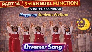Part 14 | Dreamer Song | Little Dreamers on Stage | Play Group Performance | Annual Function 2026