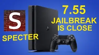 Specter is Close to implementing Exploit - PS4 7.55 Jailbreak Progress