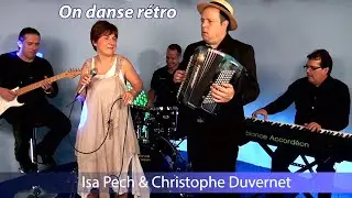ISA PECH & CHRISTOPHE DUVERNET  - On danse rétro