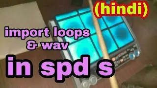 Spd s pad || How to import loop in spd s  || in hindi || performed by sahil jaggi