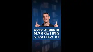 Word-Of-Mouth Marketing Strategy #2