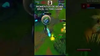 MOMENTOS DE NOAH EN EL GAME 3 CONTRA G2 #leagueoflegends #leagueoflegendsclips #G2 #LEC #shorts